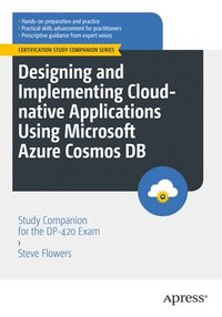 bokomslag Designing and Implementing Cloud-native Applications Using Microsoft Azure Cosmos DB