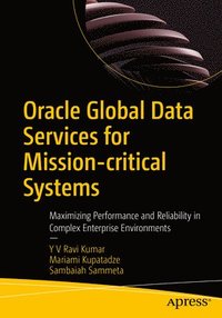 bokomslag Oracle Global Data Services for Mission-critical Systems
