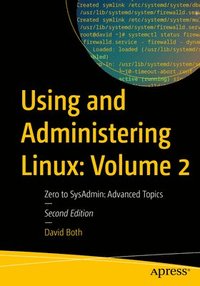 bokomslag Using and Administering Linux: Volume 2
