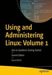 bokomslag Using and Administering Linux: Volume 1
