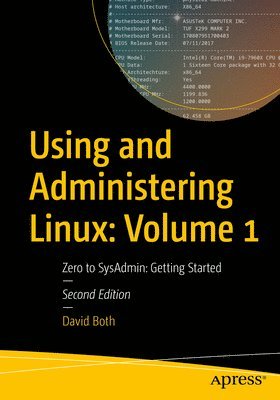Using and Administering Linux: Volume 1 1