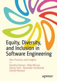 bokomslag Equity, Diversity, and Inclusion in Software Engineering