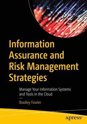 Information Assurance and Risk Management Strategies 1