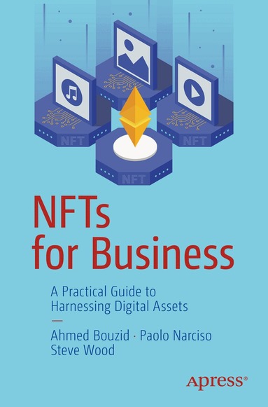 Ahmed Bouzid, Paolo Narciso, Steve Wood - NFTs for Business, Häftad