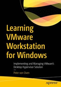 bokomslag Learning VMware Workstation for Windows
