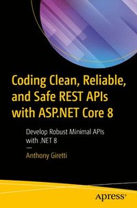 bokomslag Coding Clean, Reliable, and Safe REST APIs with ASP.NET Core 8
