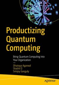 bokomslag Productizing Quantum Computing