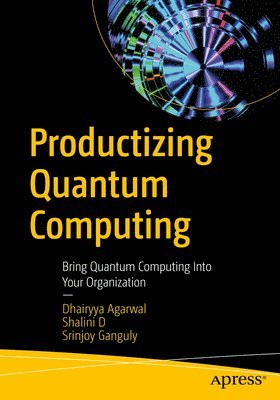 bokomslag Productizing Quantum Computing