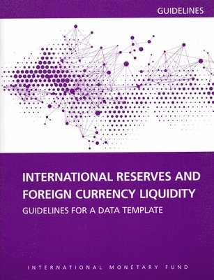 International reserves and foreign currency liquidity 1