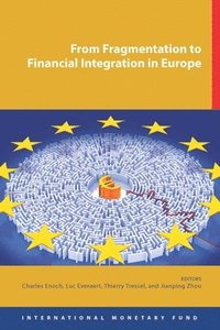 bokomslag From fragmentation to financial integration in Europe