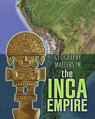 Melanie Waldron - Geography Matters in the Inca Empire, Häftad