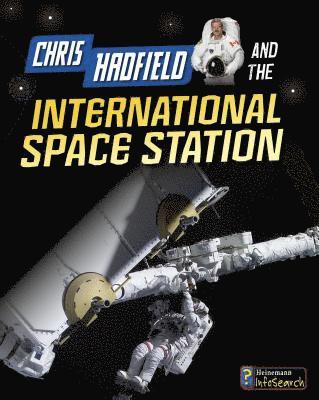 Andrew Langley - Chris Hadfield and the International Space Station, Inbunden