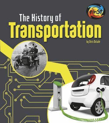 Chris Oxlade - The History of Transportation, Inbunden. Tillgänglighet: Lägg i varukorg