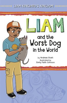 Liam and the Worst Dog in the World 1