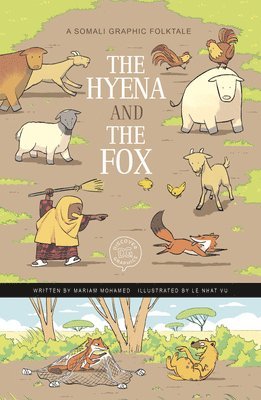 Mariam Mohamed - The Hyena and the Fox: A Somali Graphic Folktale, Häftad