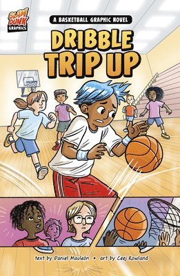 Daniel Montgomery Cole Mauleón - Dribble Trip Up: A Basketball Graphic Novel, Häftad