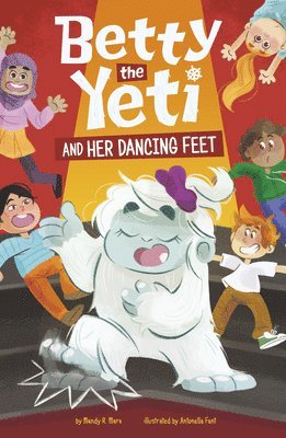 Mandy R. Marx - Betty the Yeti and Her Dancing Feet, Häftad
