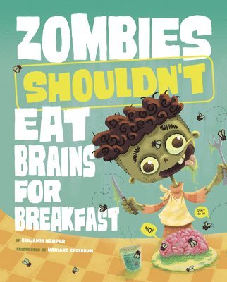 Zombies Shouldn't Eat Brains for Breakfast 1