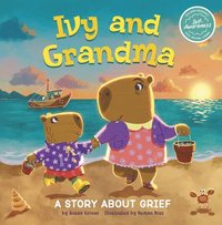 bokomslag Ivy and Grandma: A Story about Grief