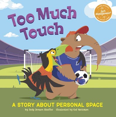 Too Much Touch: A Story about Personal Space 1