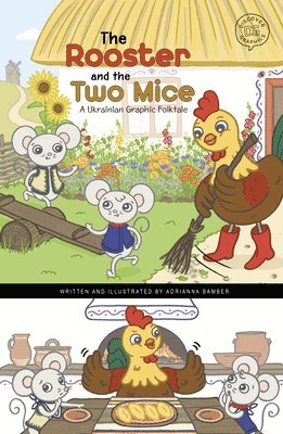 The Rooster and the Two Mice: A Ukrainian Graphic Folktale 1