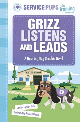 bokomslag Grizz Listens and Leads: A Hearing Dog Graphic Novel