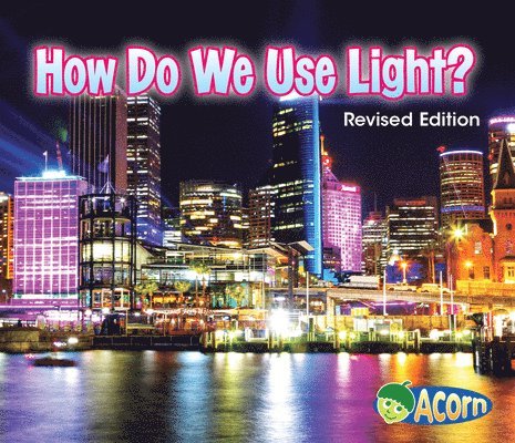 How Do We Use Light? 1