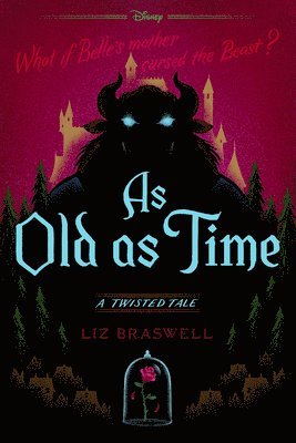 Liz Braswell - As Old as Time: A Twisted Tale, Häftad