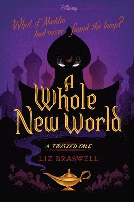 Liz Braswell - A Whole New World: A Twisted Tale, Häftad