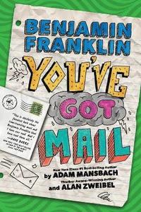 bokomslag Benjamin Franklin: You've Got Mail