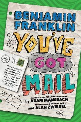 Benjamin Franklin: You've Got Mail 1
