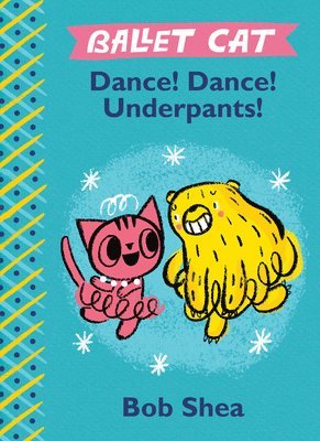 Ballet Cat: Dance! Dance! Underpants! 1