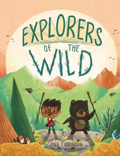 Cale Atkinson - Explorers Of The Wild, Inbunden