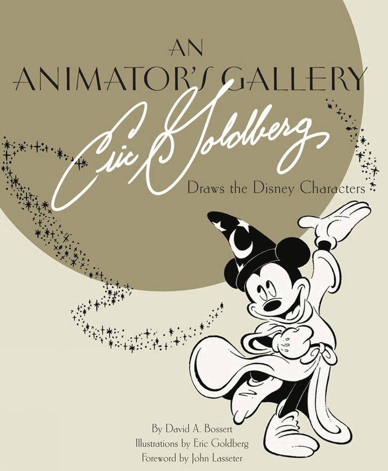 David A. Bossert - Animator's Gallery, An: Eric Goldberg Draws the Disney Characters, Inbunden