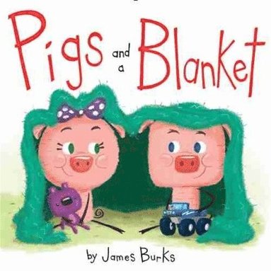 James Burks - Pigs and a Blanket, Inbunden