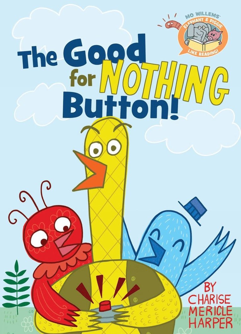 Mo Willems, Charise Mericle Harper - Good For Nothing Button ( Elephant & Piggie Like Reading), Inbunden