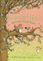 bokomslag Heartwood Hotel, Book 3 Better Together (Heartwood Hotel, Book 3)