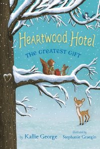 bokomslag Heartwood Hotel, Book 2: The Greatest Gift