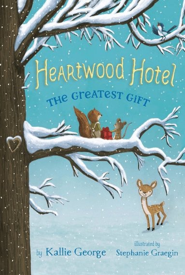 Kallie George - Heartwood Hotel, Book 2: The Greatest Gift, Häftad