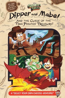 bokomslag Gravity Falls: : Dipper and Mabel and the Curse of the Time Pirates' Treasure!: A Select Your Own Choose-Venture!