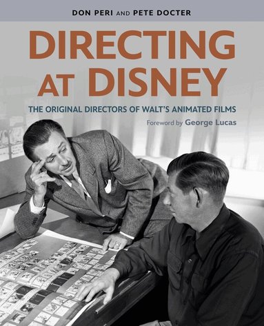 Don Peri, George Lucas - Directing at Disney, Inbunden