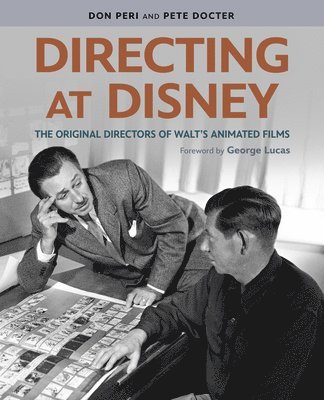 Don Peri, George Lucas, Pete Docter - Directing at Disney, Inbunden