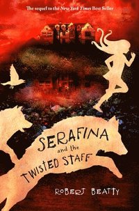 bokomslag Serafina And The Twisted Staff (The Serafina Series Book 2)