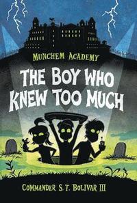 bokomslag Munchem Academy, Book 1: The Boy Who Knew Too Much