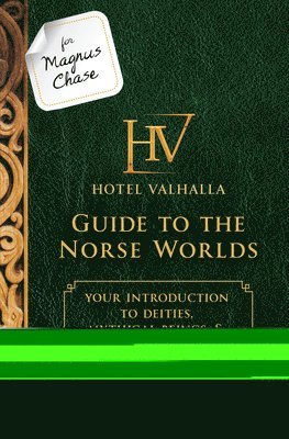 bokomslag For Magnus Chase: Hotel Valhalla Guide to the Norse Worlds-An Official Rick Riordan Companion Book: Your Introduction to Deities, Mythical Beings, & F