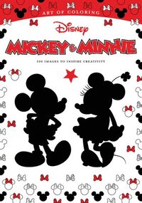 bokomslag Art Of Coloring: Mickey Mouse And Minnie Mouse 100 Images To Inspire Creativity