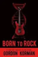 Gordon Korman - Born to Rock, Häftad. Tillgänglighet: Lägg i varukorg