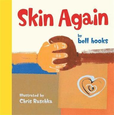 bell hooks - Skin Again, Inbunden