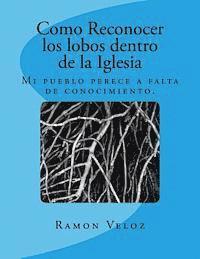 Ramon Veloz - Como Reconocer los lobos dentro de la Iglesia, Häftad