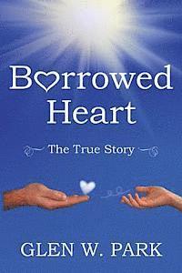 bokomslag Borrowed Heart: The True Story